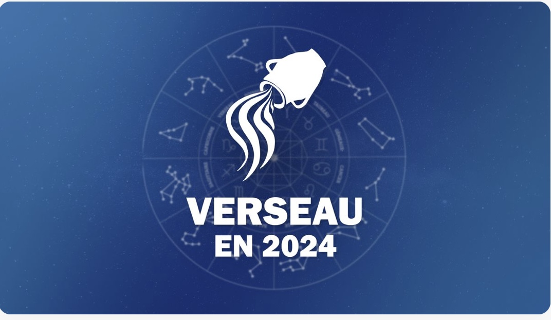 Horoscope du Verseau 2024